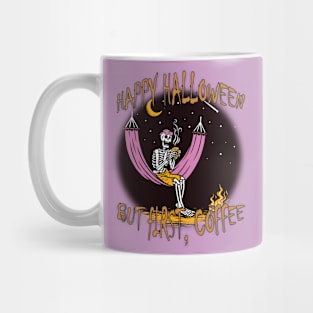 Funny Happy Halloween- But First, Coffee Mug